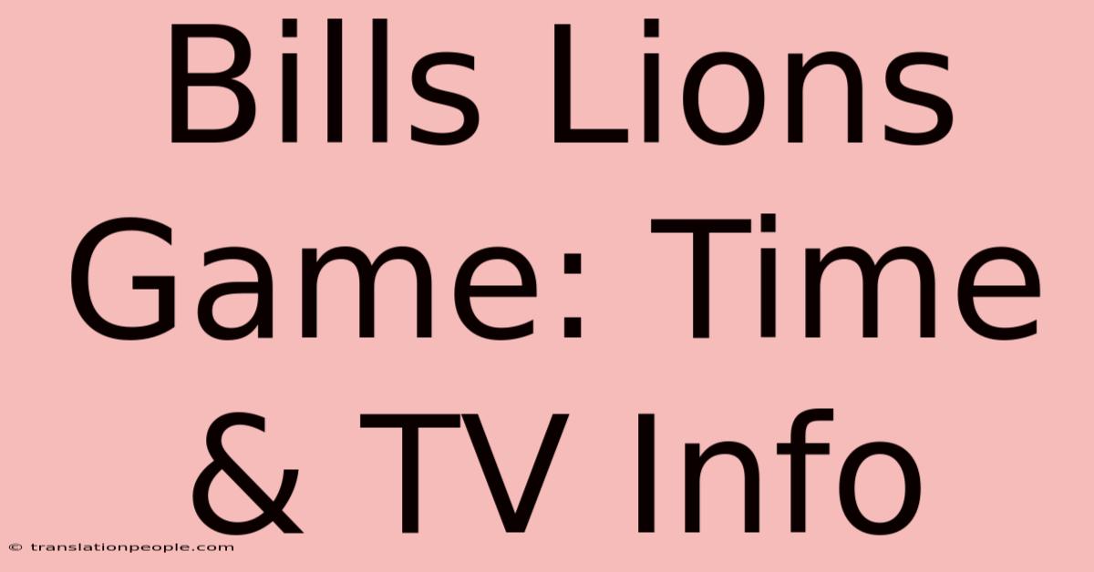 Bills Lions Game: Time & TV Info