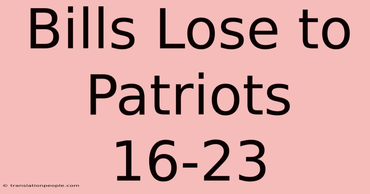 Bills Lose To Patriots 16-23