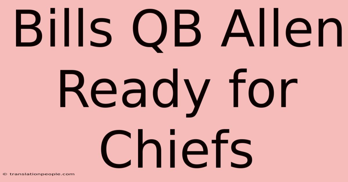 Bills QB Allen Ready For Chiefs