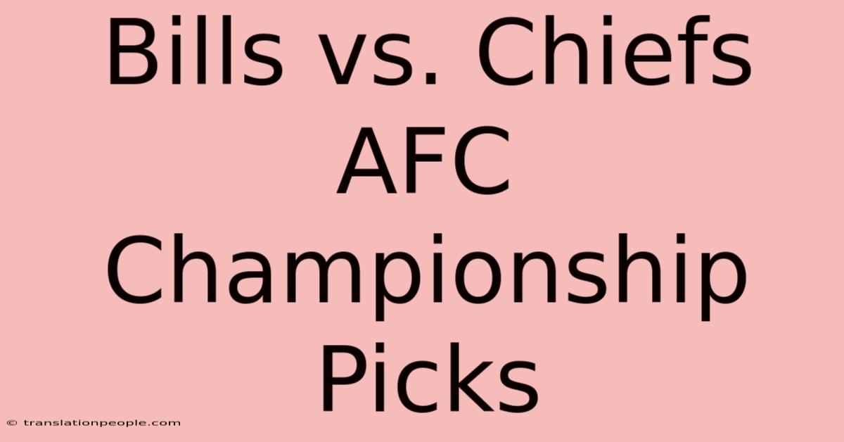 Bills Vs. Chiefs AFC Championship Picks