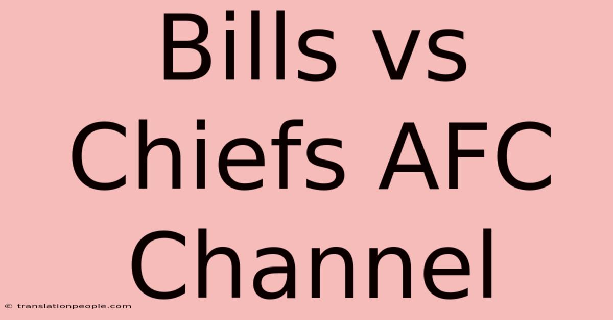 Bills Vs Chiefs AFC Channel