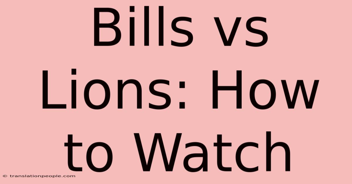 Bills Vs Lions: How To Watch