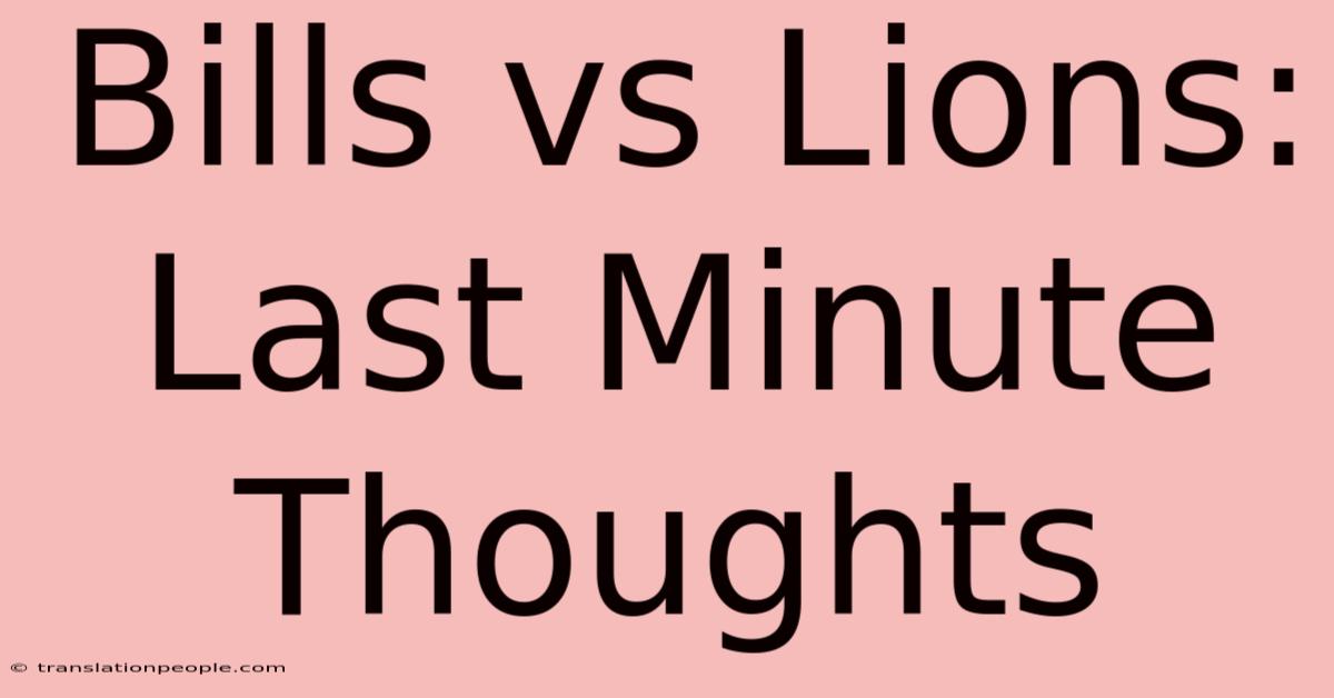 Bills Vs Lions: Last Minute Thoughts