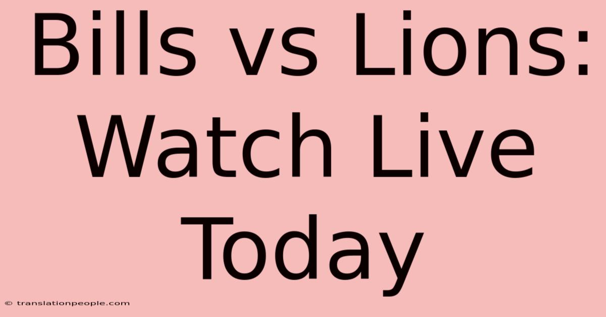 Bills Vs Lions: Watch Live Today