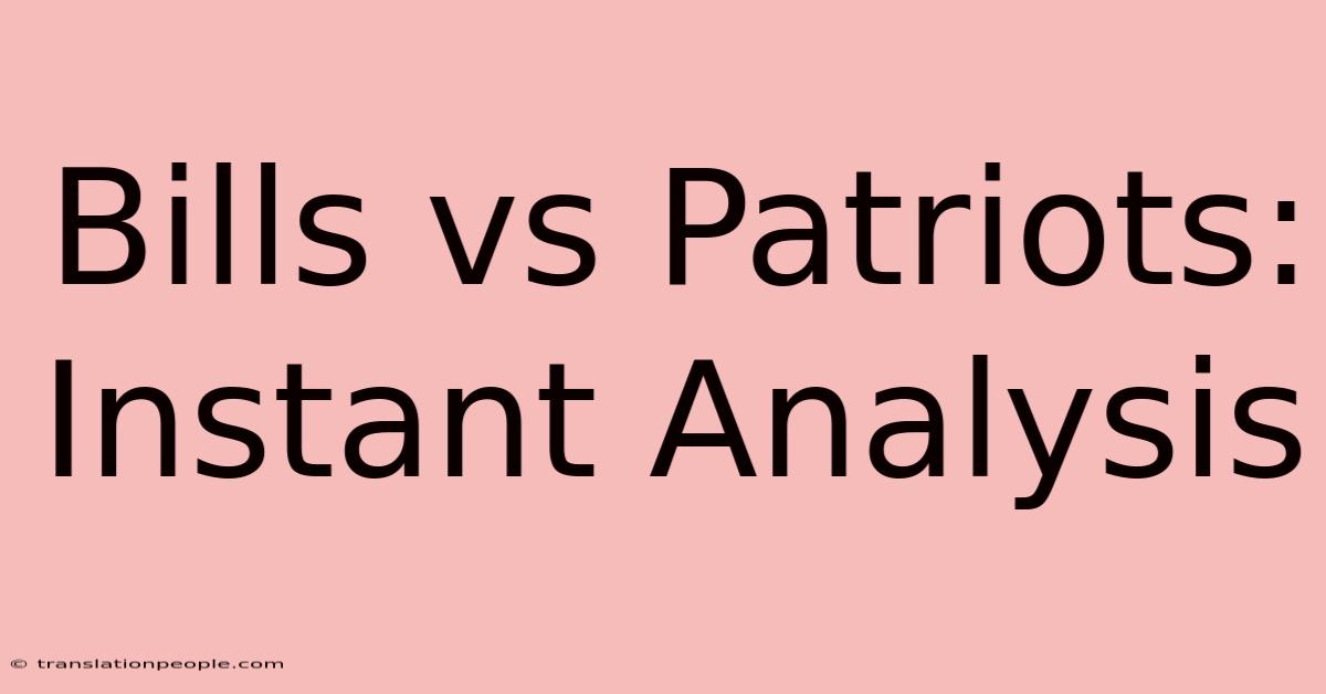 Bills Vs Patriots: Instant Analysis