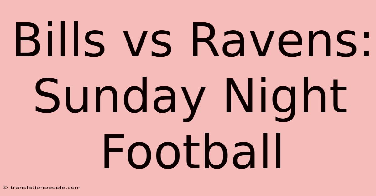 Bills Vs Ravens: Sunday Night Football