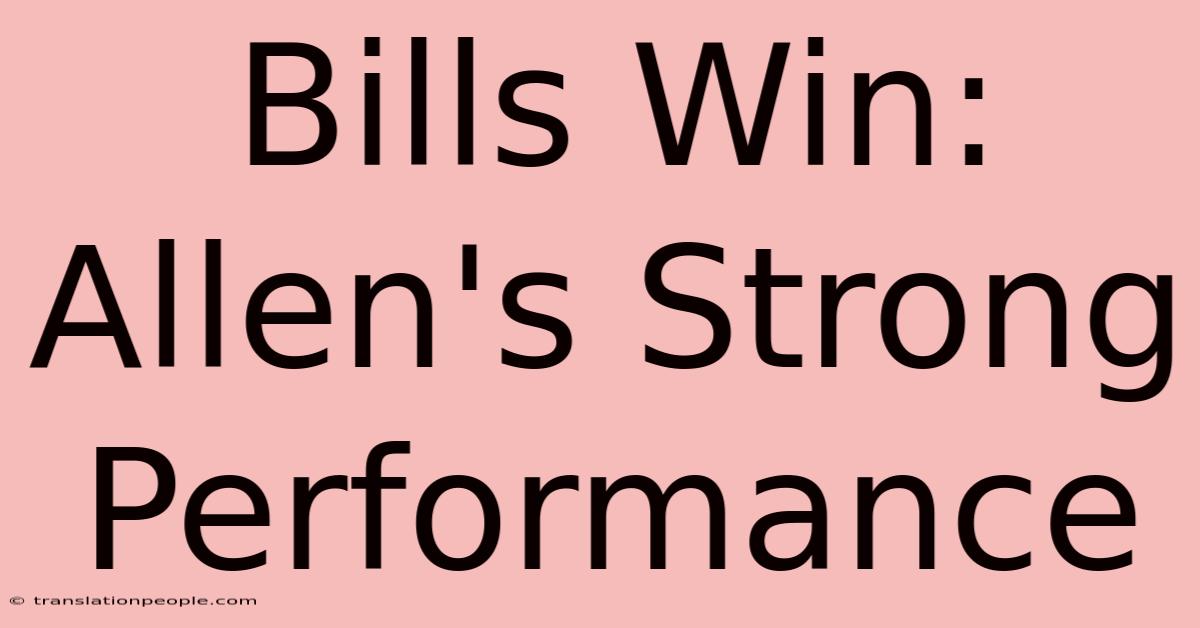 Bills Win: Allen's Strong Performance