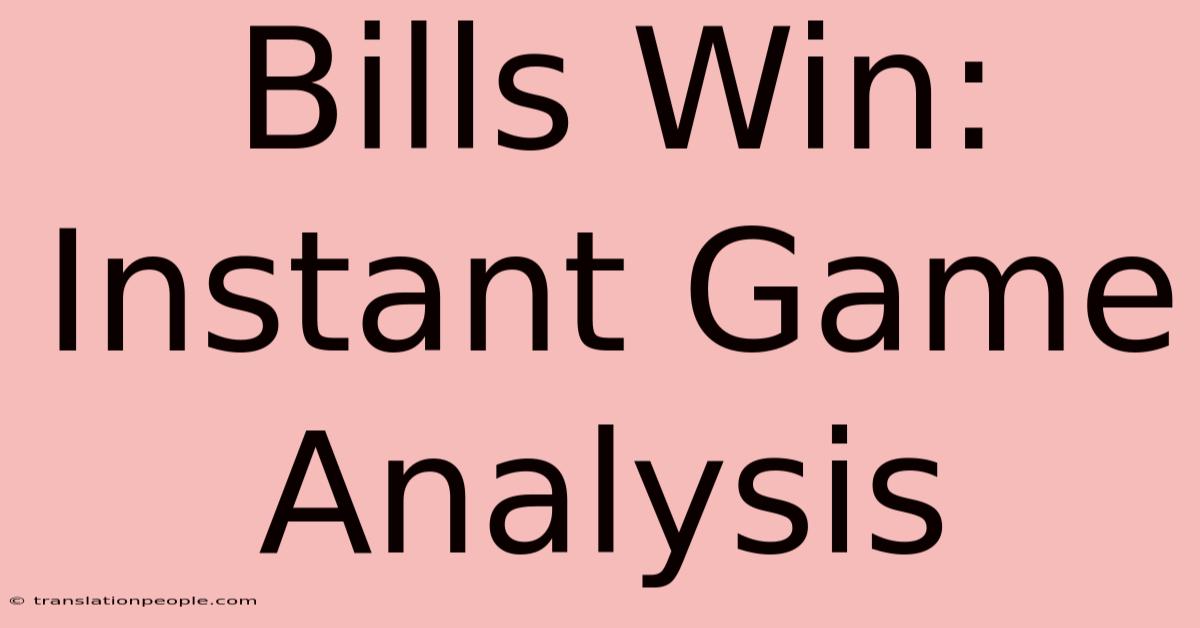 Bills Win: Instant Game Analysis