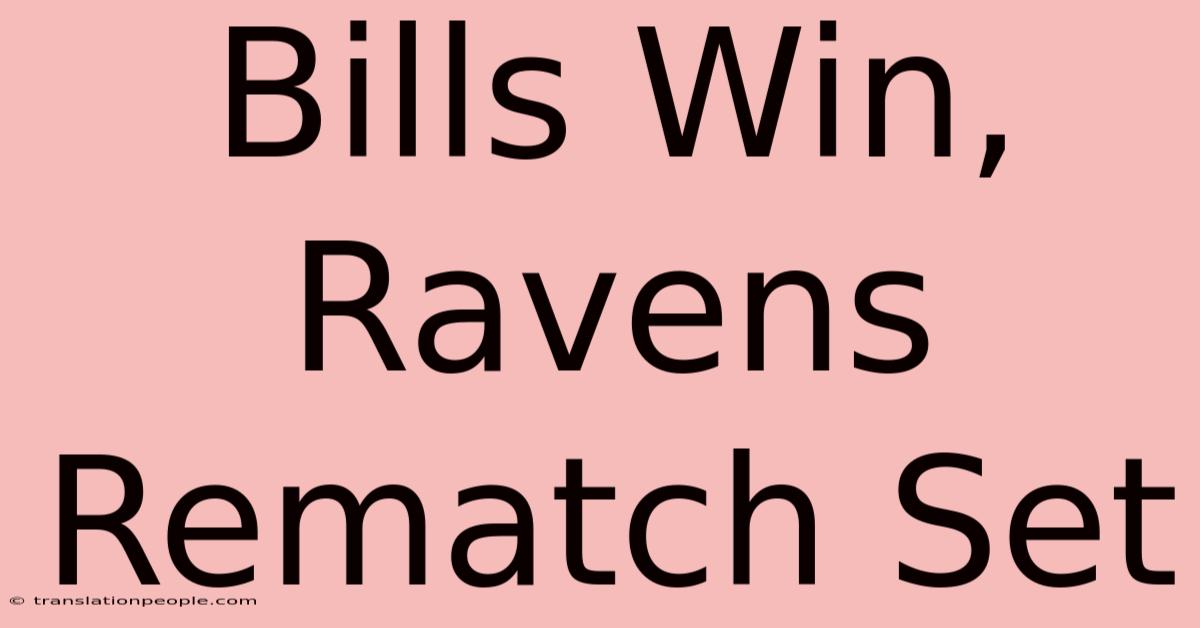 Bills Win, Ravens Rematch Set