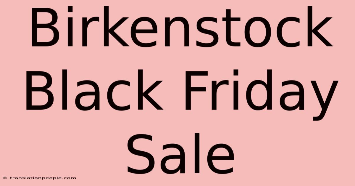 Birkenstock Black Friday Sale