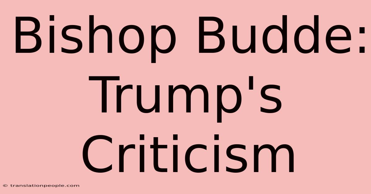 Bishop Budde: Trump's Criticism