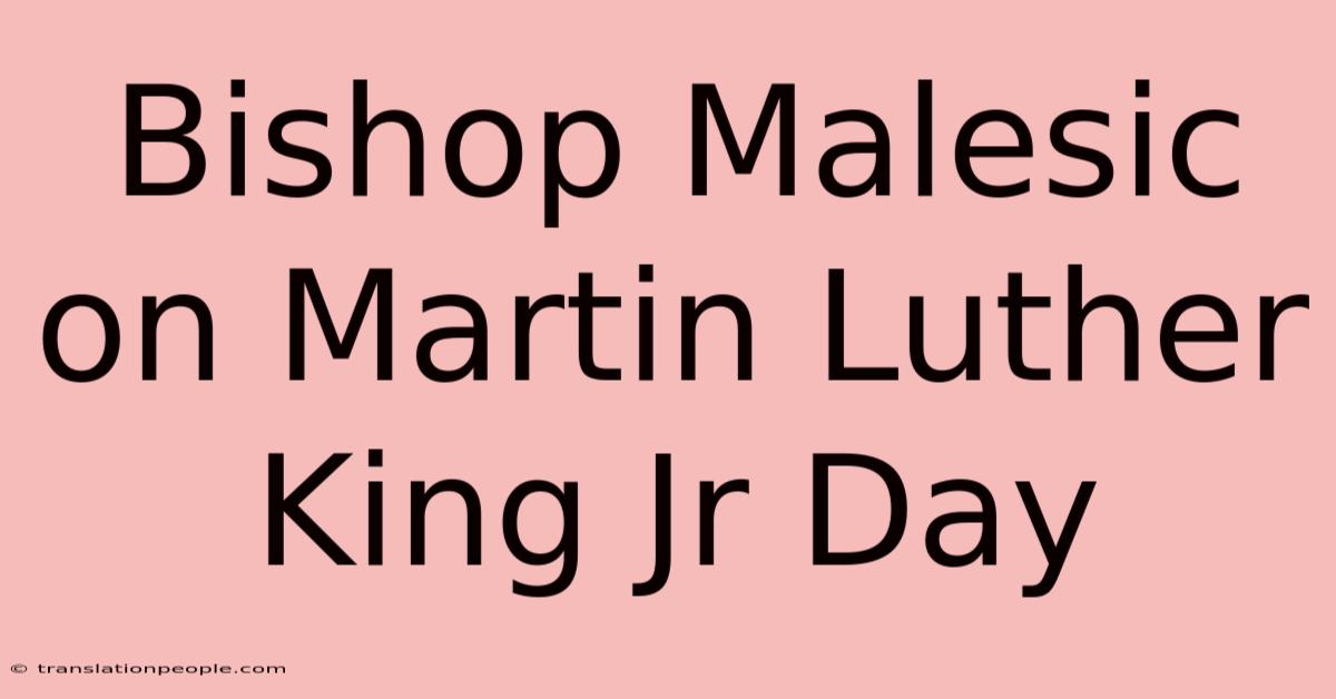 Bishop Malesic On Martin Luther King Jr Day