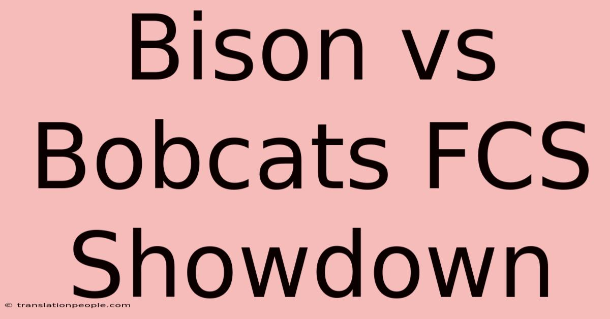 Bison Vs Bobcats FCS Showdown