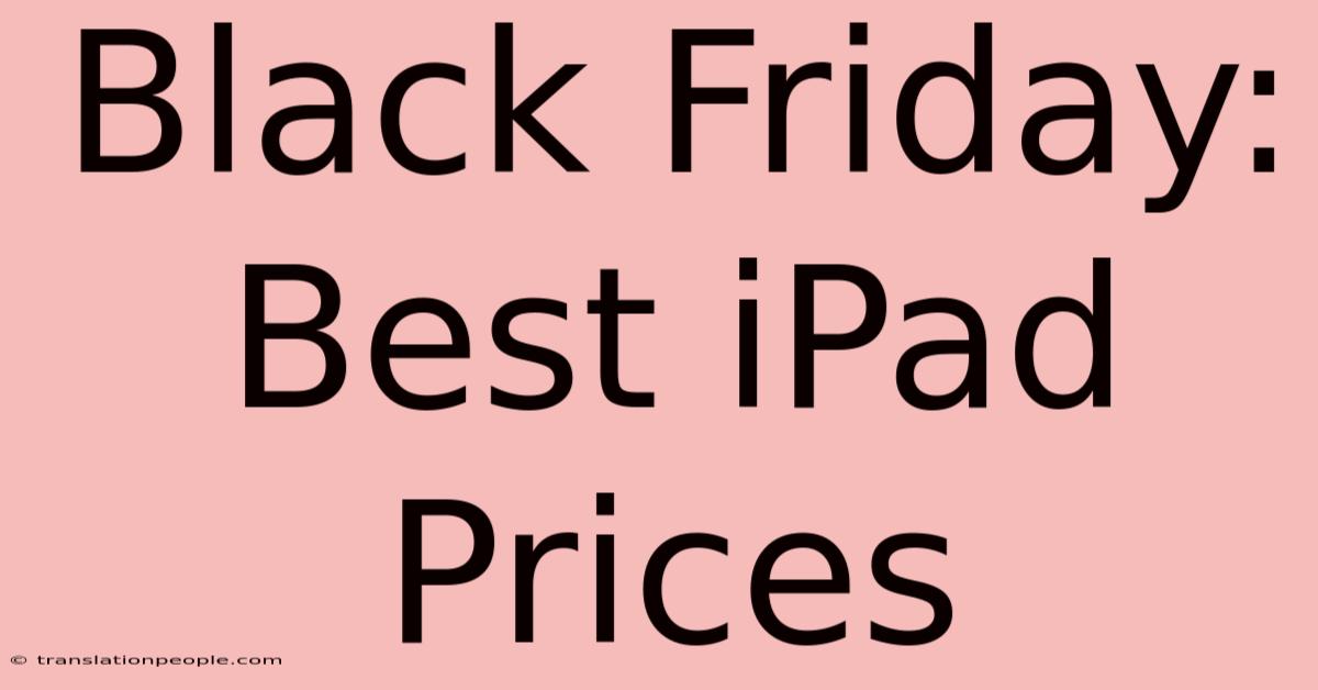 Black Friday: Best IPad Prices