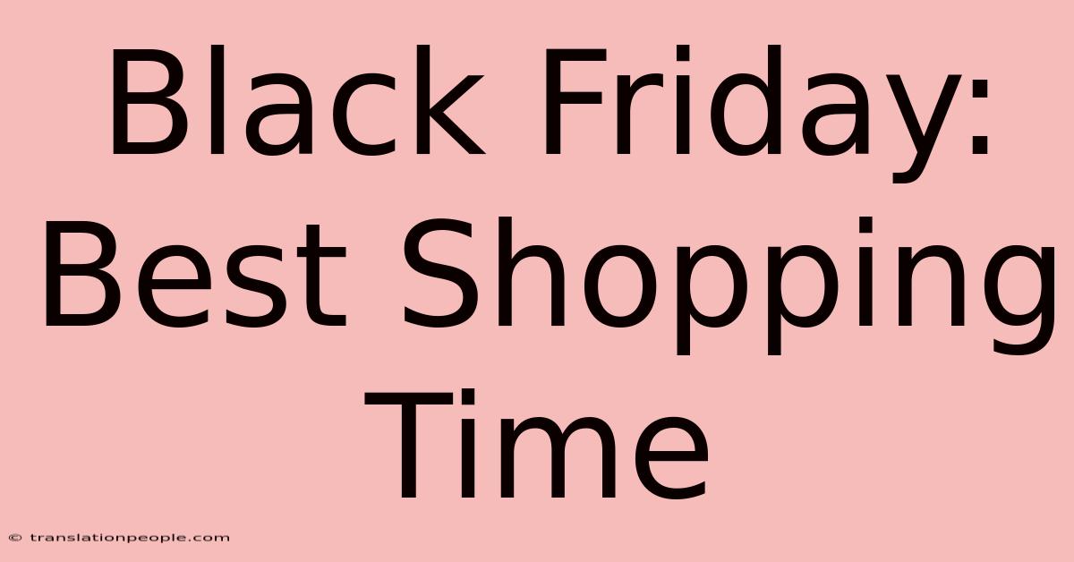 Black Friday: Best Shopping Time