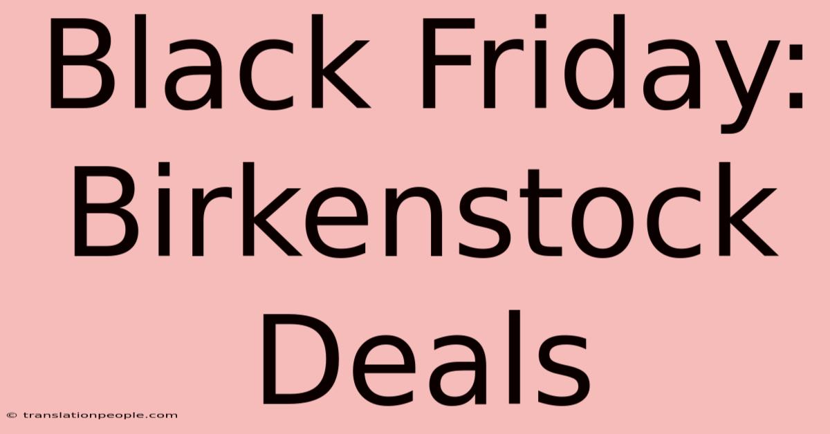 Black Friday: Birkenstock Deals