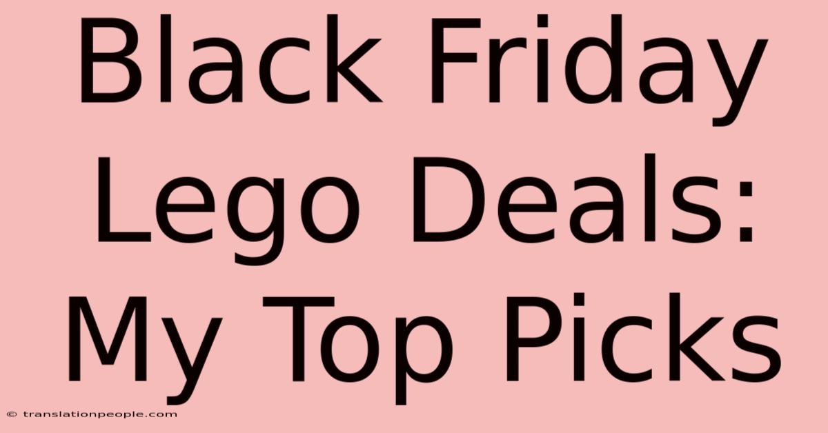 Black Friday Lego Deals: My Top Picks