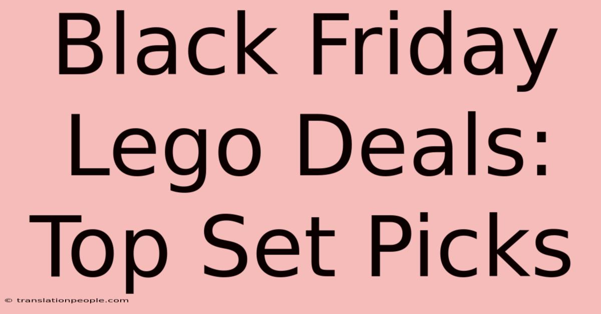 Black Friday Lego Deals: Top Set Picks