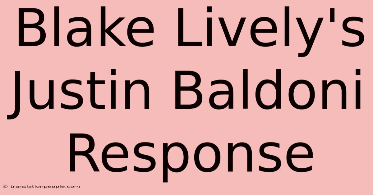 Blake Lively's Justin Baldoni Response