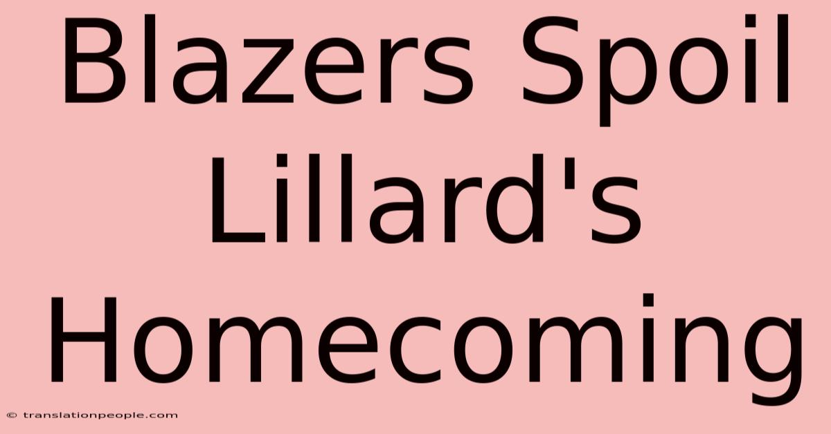 Blazers Spoil Lillard's Homecoming