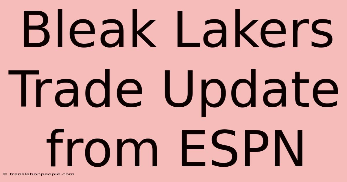 Bleak Lakers Trade Update From ESPN