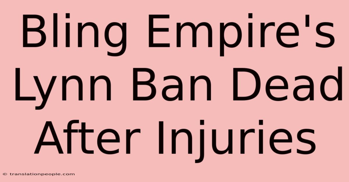 Bling Empire's Lynn Ban Dead After Injuries