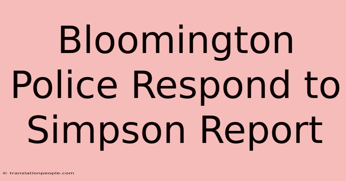 Bloomington Police Respond To Simpson Report