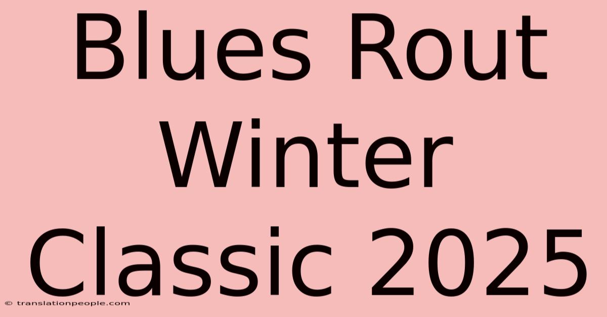 Blues Rout Winter Classic 2025