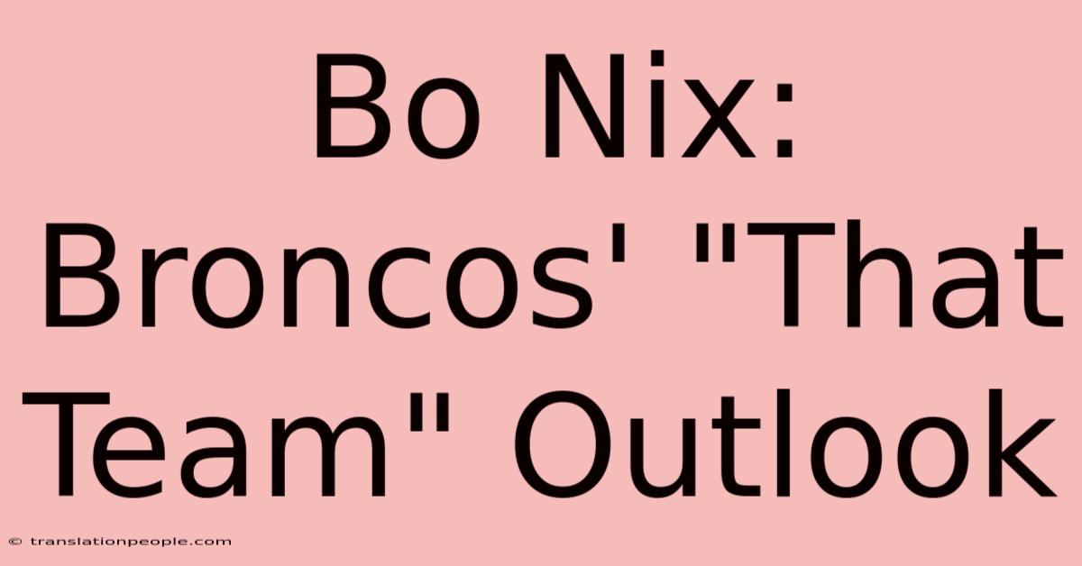 Bo Nix: Broncos' 