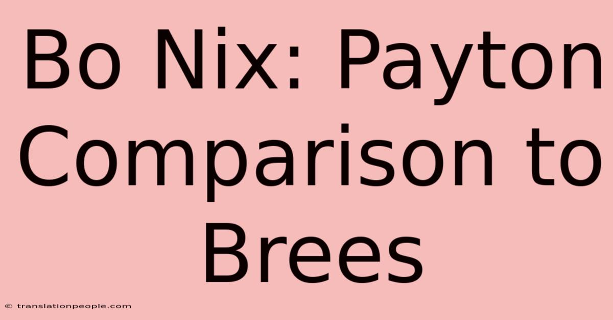 Bo Nix: Payton Comparison To Brees