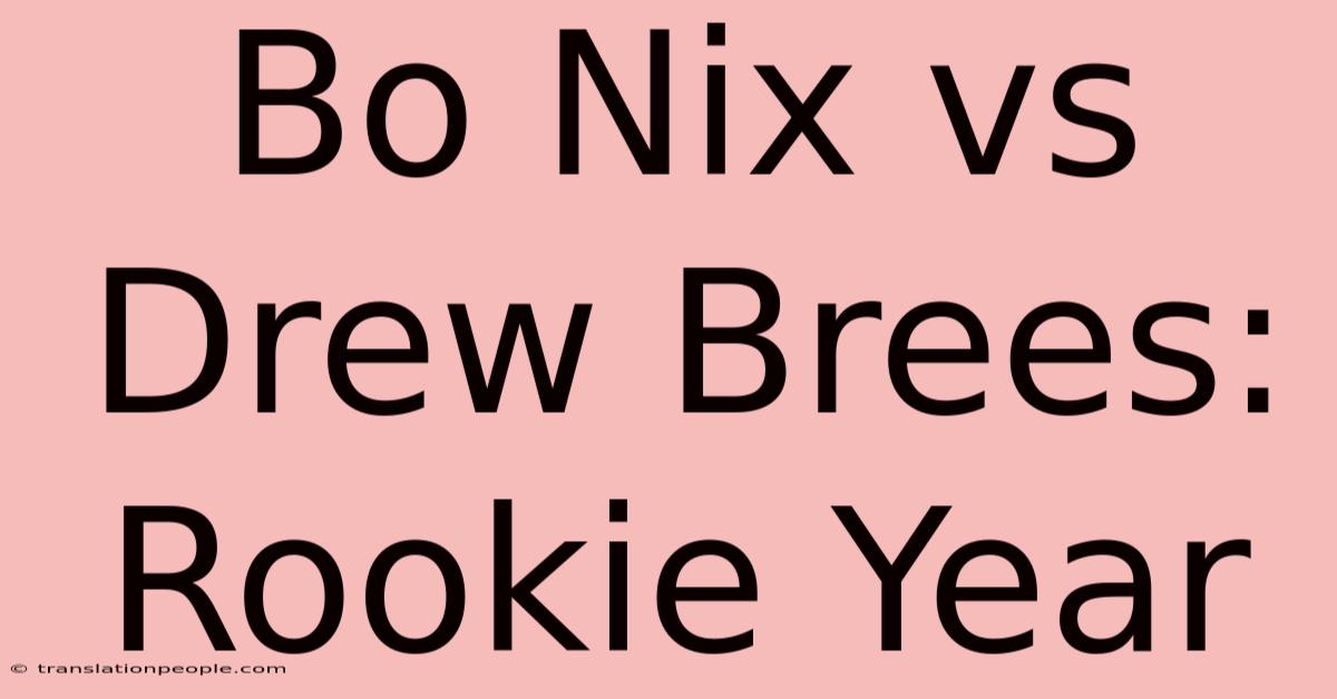 Bo Nix Vs Drew Brees: Rookie Year