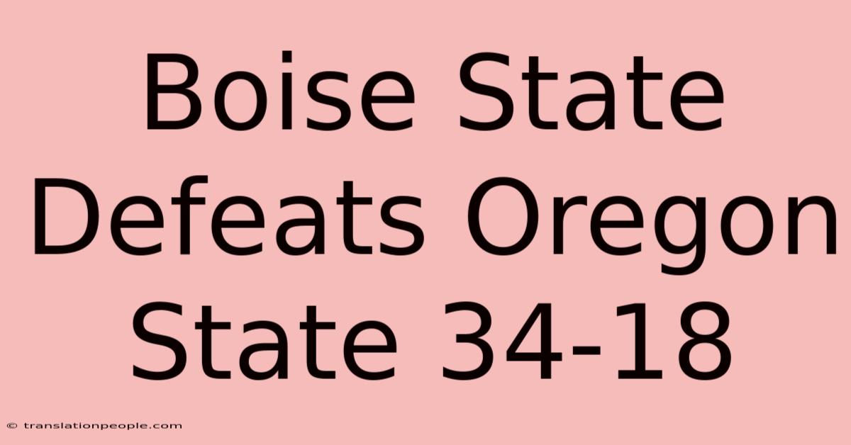 Boise State Defeats Oregon State 34-18