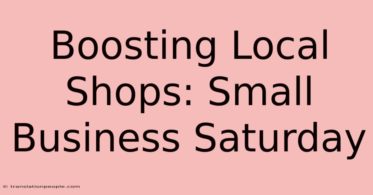 Boosting Local Shops: Small Business Saturday