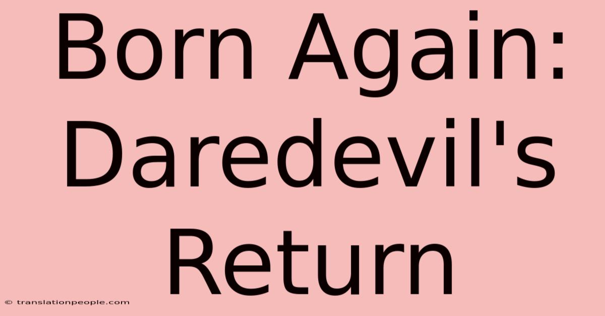 Born Again: Daredevil's Return