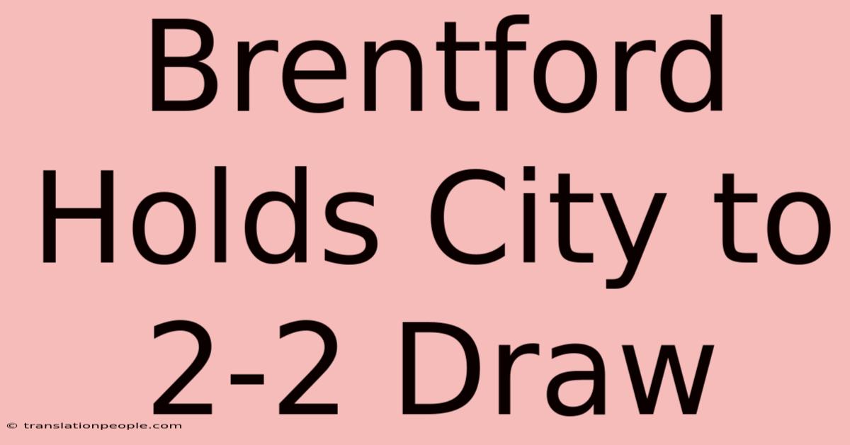 Brentford Holds City To 2-2 Draw