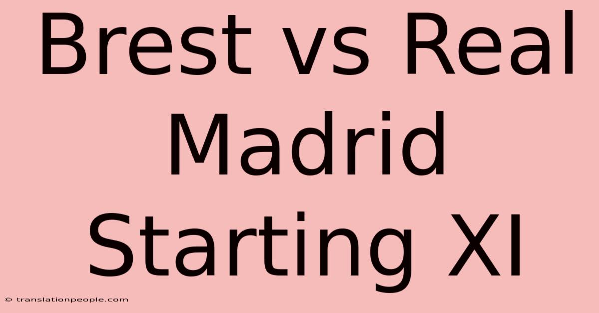 Brest Vs Real Madrid Starting XI