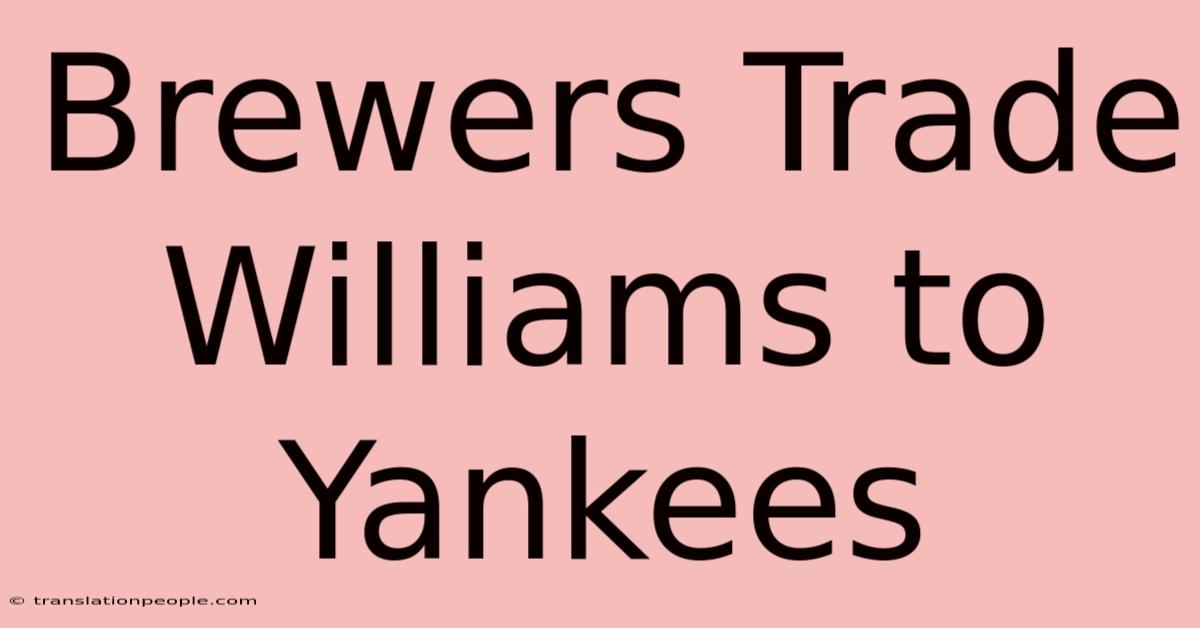 Brewers Trade Williams To Yankees