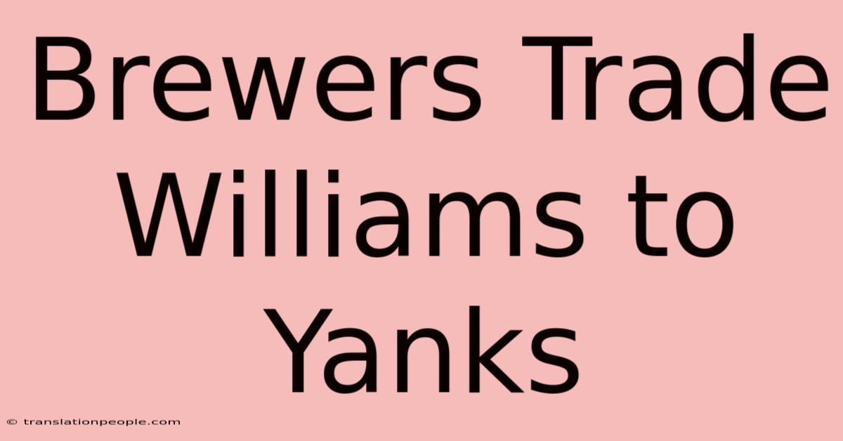 Brewers Trade Williams To Yanks