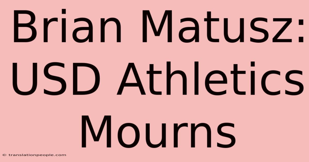 Brian Matusz: USD Athletics Mourns