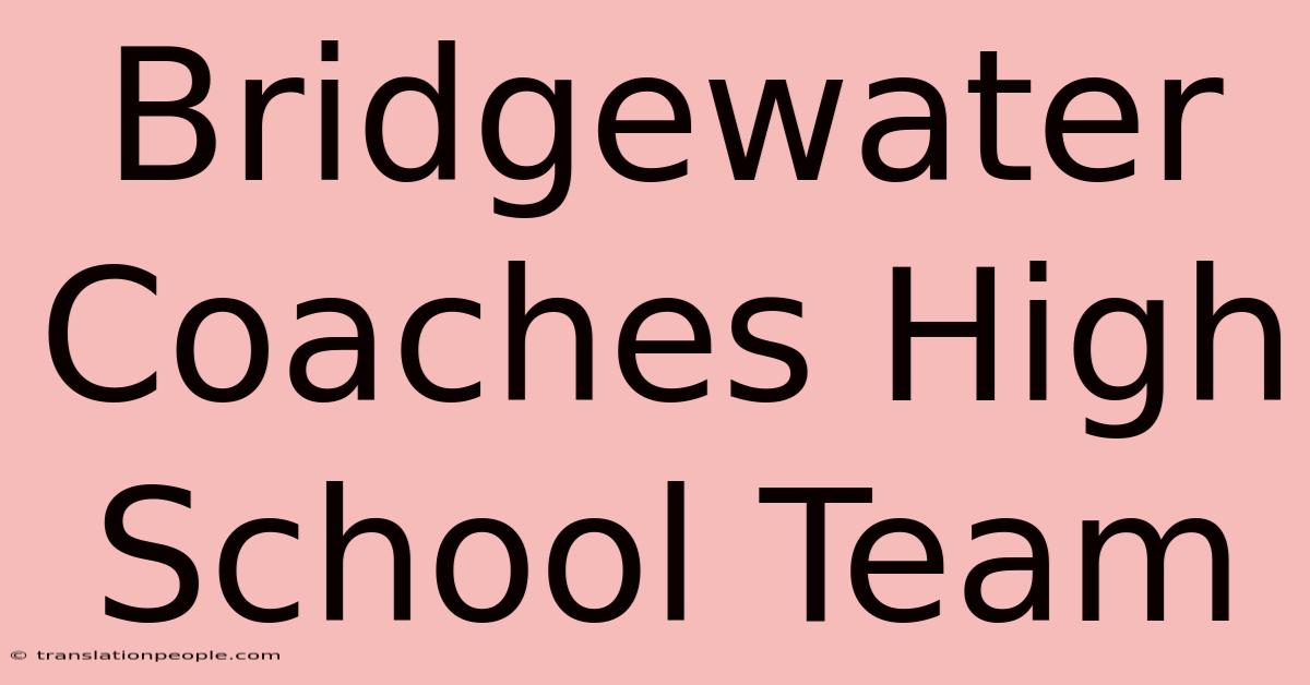 Bridgewater Coaches High School Team