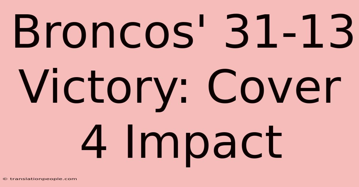 Broncos' 31-13 Victory: Cover 4 Impact