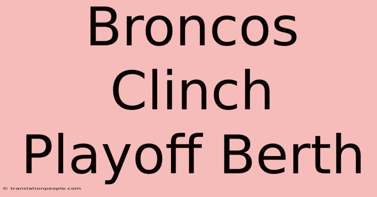 Broncos Clinch Playoff Berth