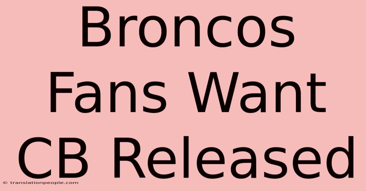 Broncos Fans Want CB Released