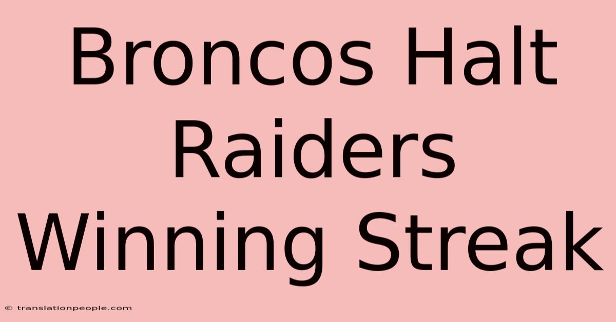 Broncos Halt Raiders Winning Streak