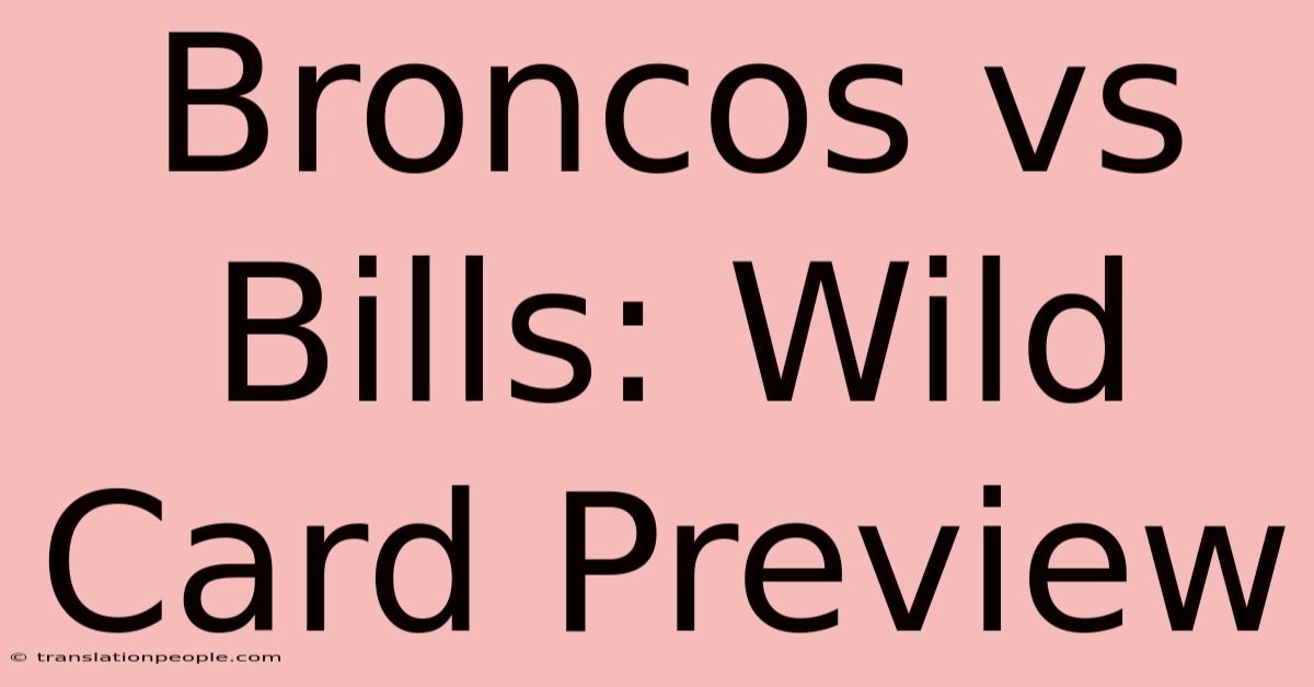 Broncos Vs Bills: Wild Card Preview