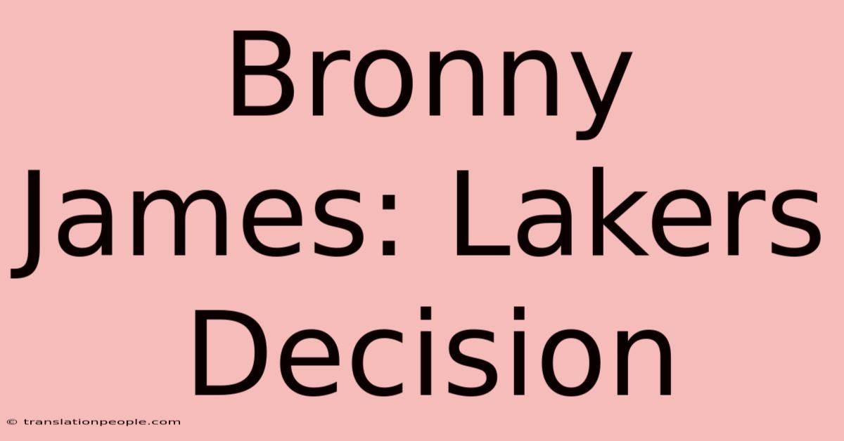 Bronny James: Lakers Decision