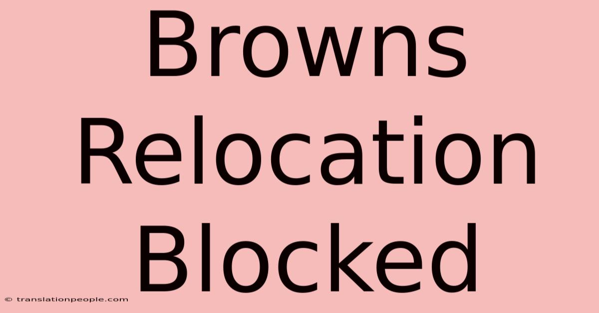 Browns Relocation Blocked