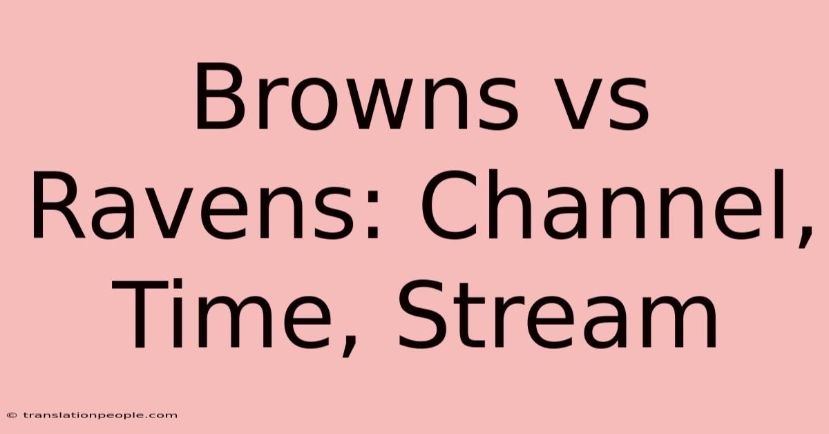 Browns Vs Ravens: Channel, Time, Stream