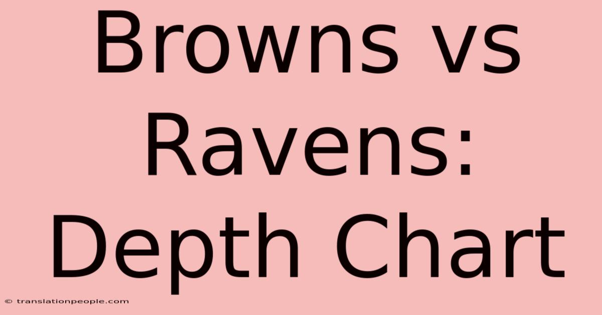 Browns Vs Ravens: Depth Chart