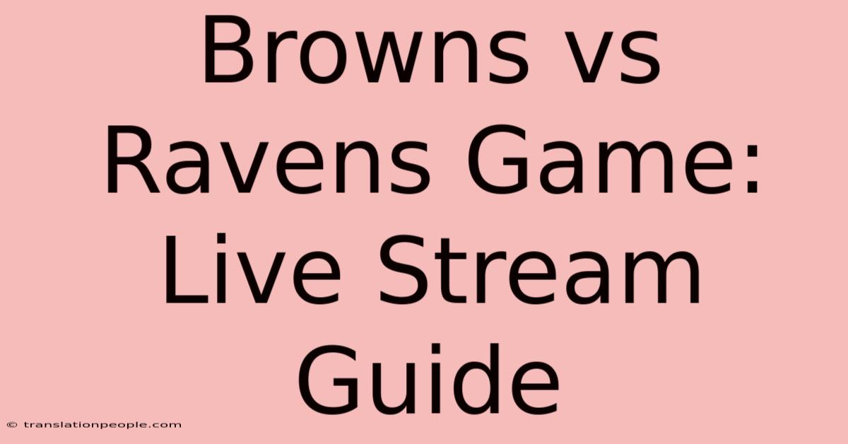 Browns Vs Ravens Game: Live Stream Guide